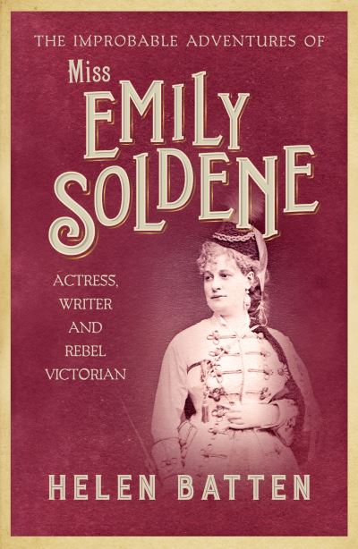 The Improbable Adventures of Miss Emily Soldene – Narberth Museum